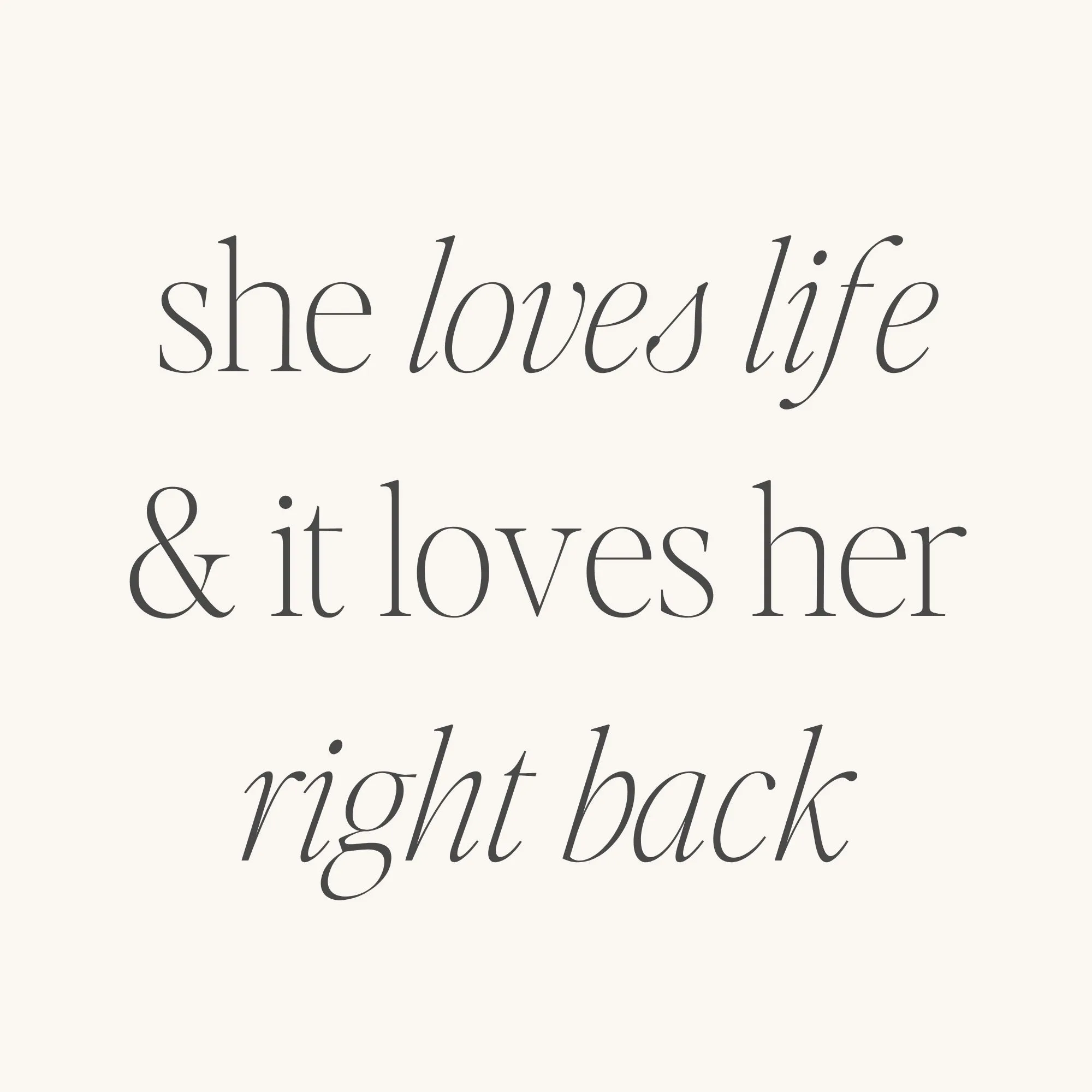 She Loves Life And It Loves Her Right Back